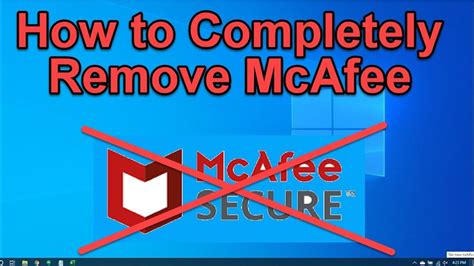 how to delete mcafee from windows 10|How to Uninstall McAfee .
